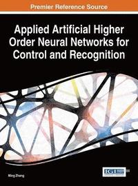 bokomslag Applied Artificial Higher Order Neural Networks for Control and Recognition