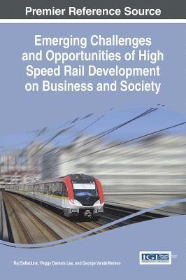 bokomslag Emerging Challenges and Opportunities of High Speed Rail Development on Business and Society