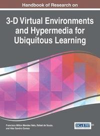 bokomslag Handbook of Research on 3-D Virtual Environments and Hypermedia for Ubiquitous Learning