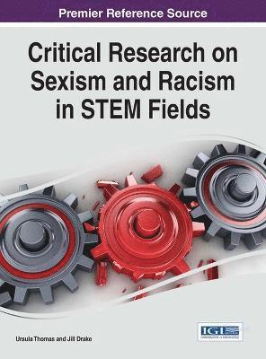 Ursula Thomas, Jill Drake - Critical Research on Sexism and Racism in STEM Fields, Inbunden
