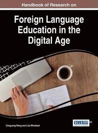 bokomslag Handbook of Research on Foreign Language Education in the Digital Age