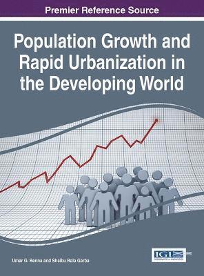 Umar G. Benna, Shaibu Bala Garba - Population Growth and Rapid Urbanization in the Developing World, Inbunden