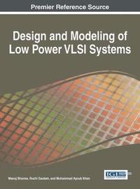 bokomslag Design and Modeling of Low Power VLSI Systems