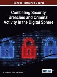bokomslag Combating Security Breaches and Criminal Activity in the Digital Sphere