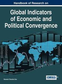 bokomslag Handbook of Research on Global Indicators of Economic and Political Convergence