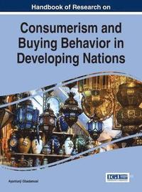 bokomslag Handbook of Research on Consumerism and Buying Behavior in Developing Nations