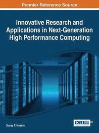 bokomslag Innovative Research and Applications in Next-Generation High Performance Computing