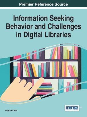 Information Seeking Behavior and Challenges in Digital Libraries 1