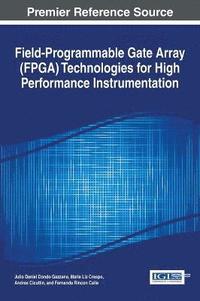 bokomslag Field-Programmable Gate Array (FPGA) Technologies for High Performance Instrumentation