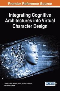 bokomslag Integrating Cognitive Architectures into Virtual Character Design