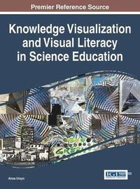 bokomslag Knowledge Visualization and Visual Literacy in Science Education