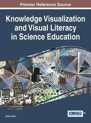 Knowledge Visualization and Visual Literacy in Science Education 1