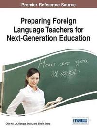 bokomslag Preparing Foreign Language Teachers for Next-Generation Education