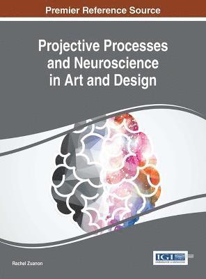 Rachel Zuanon - Projective Processes and Neuroscience in Art and Design, Inbunden