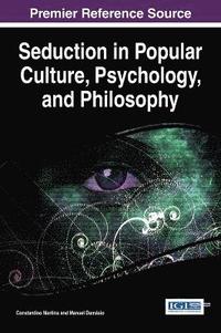 bokomslag Seduction in Popular Culture, Psychology, and Philosophy