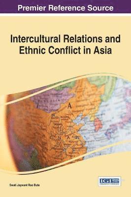 Swati Jaywant Rao Bute - Intercultural Relations and Ethnic Conflict in Asia, Inbunden