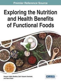 bokomslag Exploring the Nutrition and Health Benefits of Functional Foods