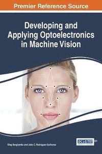 bokomslag Developing and Applying Optoelectronics in Machine Vision