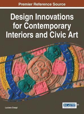 Design Innovations for Contemporary Interiors and Civic Art 1