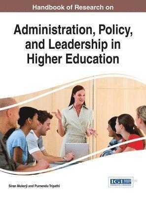 Handbook of Research on Administration, Policy, and Leadership in Higher Education 1