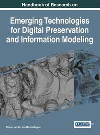 bokomslag Handbook of Research on Emerging Technologies for Digital Preservation and Information Modeling