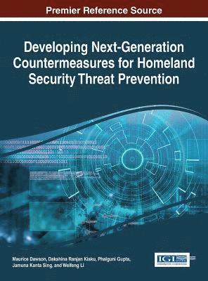 Developing Next-Generation Countermeasures for Homeland Security Threat Prevention 1