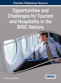 bokomslag Opportunities and Challenges for Tourism and Hospitality in the BRIC Nations