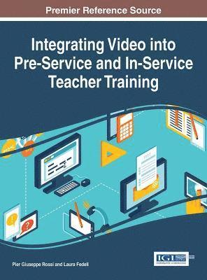 Integrating Video into Pre-Service and In-Service Teacher Training 1