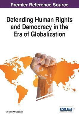 Christina Akrivopoulou - Defending Human Rights and Democracy in the Era of Globalization, Inbunden