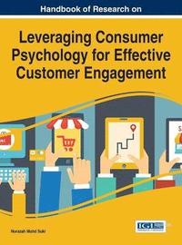 bokomslag Handbook of Research on Leveraging Consumer Psychology for Effective Customer Engagement