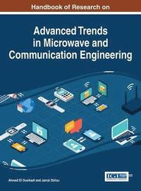 bokomslag Handbook of Research on Advanced Trends in Microwave and Communication Engineering