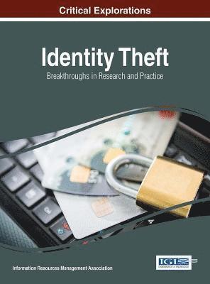 Information Resources Management Association - Identity Theft, Inbunden