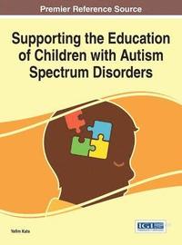 bokomslag Supporting the Education of Children with Autism Spectrum Disorders