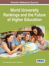bokomslag World University Rankings and the Future of Higher Education