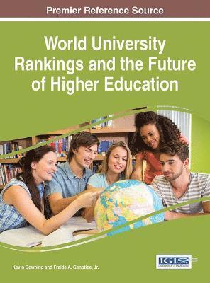 World University Rankings and the Future of Higher Education 1