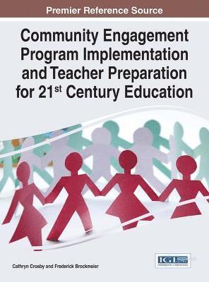 Community Engagement Program Implementation and Teacher Preparation for 21st Century Education 1