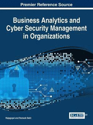 Rajagopal, Ramesh Behl - Business Analytics and Cyber Security Management in Organizations, Inbunden