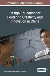 bokomslag Design Education for Fostering Creativity and Innovation in China