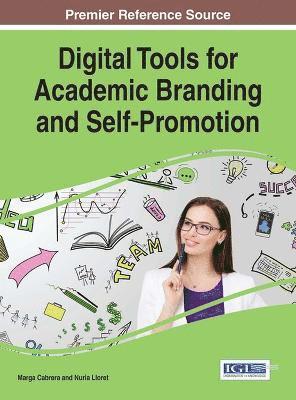 bokomslag Digital Tools for Academic Branding and Self-Promotion