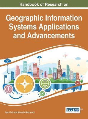 bokomslag Handbook of Research on Geographic Information Systems Applications and Advancements