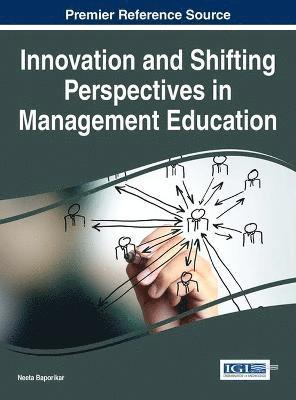 Neeta Baporikar - Innovation and Shifting Perspectives in Management Education, Inbunden