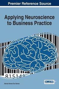 bokomslag Applying Neuroscience to Business Practice