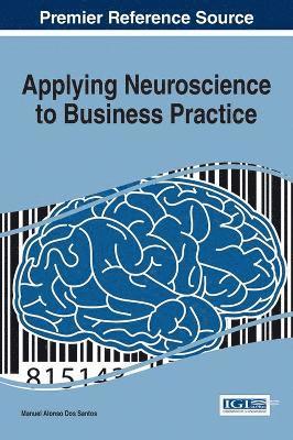 Manuel Alonso Dos Santos, Manuel Alonso Dos Santos - Applying Neuroscience to Business Practice, Inbunden