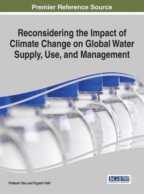 Reconsidering the Impact of Climate Change on Global Water Supply, Use, and Management 1