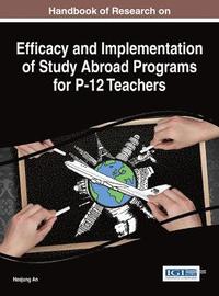 bokomslag Handbook of Research on Efficacy and Implementation of Study Abroad Programs for P-12 Teachers