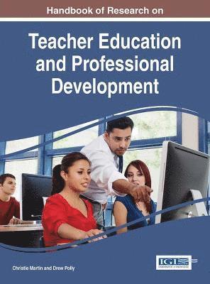 Christie Martin, Drew Polly - Handbook of Research on Teacher Education and Professional Development, Inbunden