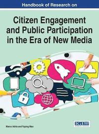 bokomslag Handbook of Research on Citizen Engagement and Public Participation in the Era of New Media