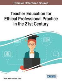 bokomslag Teacher Education for Ethical Professional Practice in the 21st Century
