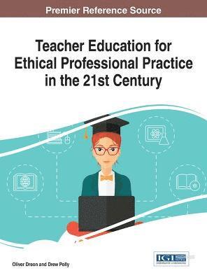 bokomslag Teacher Education for Ethical Professional Practice in the 21st Century