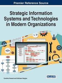 bokomslag Strategic Information Systems and Technologies in Modern Organizations